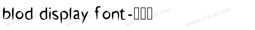 blod display font字体转换